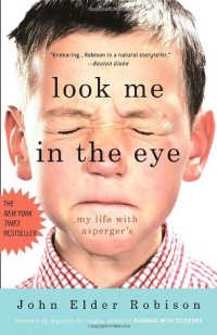 Look Me in the Eye: My Life with Asperger's Look Me in the Eye: My Life with Asperger's