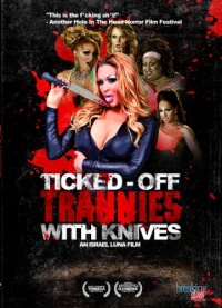 Ticked-Off Trannies with Knives Ticked-Off Trannies with Knives