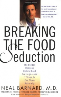Breaking the Food Seduction: The Hidden Reasons Behind Food Cravings---And 7 Steps to End Them Naturally Breaking the Food Seduction: The Hidden Reasons Behind Food Cravings---And 7 Steps to End Them Naturally