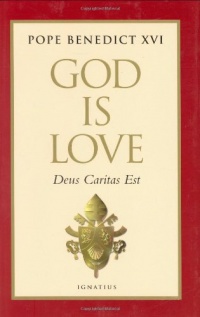 God Is Love: Deus Caritas Est God Is Love: Deus Caritas Est