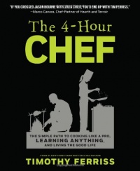 The 4-Hour Chef: The Simple Path to Cooking Like a Pro, Learning Anything, and Living the Good Life The 4-Hour Chef: The Simple Path to Cooking Like a Pro, Learning Anything, and Living the Good Life