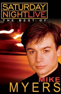 Saturday Night Live: The Best of Mike Myers Saturday Night Live: The Best of Mike Myers