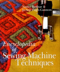 Encyclopedia of Sewing Machine Techniques Encyclopedia of Sewing Machine Techniques