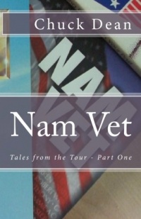 Nam Vet: Tales from the Tour - Part One Nam Vet: Tales from the Tour - Part One