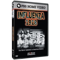American Experience - Influenza 1918 American Experience - Influenza 1918