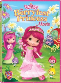 Strawberry Shortcake: The Berryfest Princess Strawberry Shortcake: The Berryfest Princess