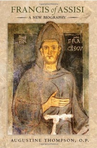Francis of Assisi: A New Biography Francis of Assisi: A New Biography