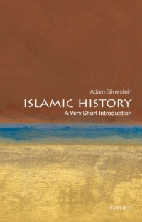 Islamic History: A Very Short Introduction Islamic History: A Very Short Introduction