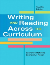 Writing and Reading Across the Curriculum (12th Edition) Writing and Reading Across the Curriculum (12th Edition)