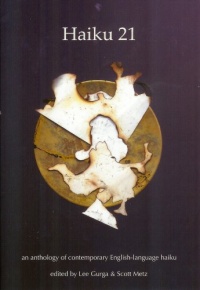 Haiku 21: An Anthology of Contemporary English-language Haiku Haiku 21: An Anthology of Contemporary English-language Haiku