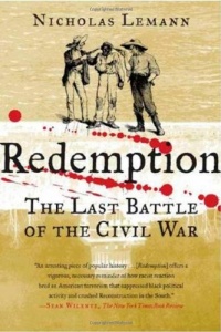Redemption: The Last Battle of the Civil War Redemption: The Last Battle of the Civil War