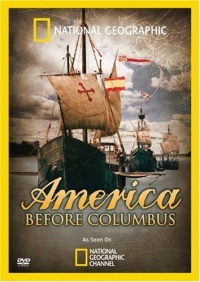 National Geographic: America Before Columbus National Geographic: America Before Columbus