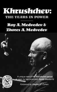 Khrushchev: The Years in Power (Norton Library) Khrushchev: The Years in Power (Norton Library)