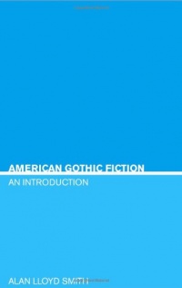 American Gothic Fiction: An Introduction (Literary Genres)