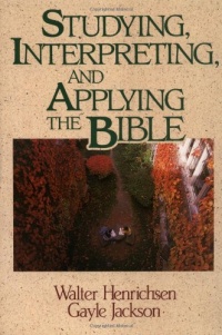 Studying, Interpreting, and Applying the Bible Studying, Interpreting, and Applying the Bible