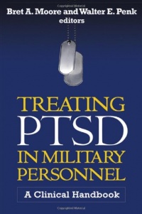 Treating PTSD in Military Personnel: A Clinical Handbook Treating PTSD in Military Personnel: A Clinical Handbook