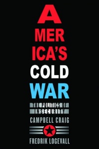 America's Cold War: The Politics of Insecurity America's Cold War: The Politics of Insecurity