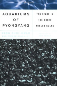 The Aquariums Of Pyongyang: Ten Years in the North Korean Gulag The Aquariums Of Pyongyang: Ten Years in the North Korean Gulag