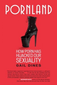Pornland: How Porn Has Hijacked Our Sexuality Pornland: How Porn Has Hijacked Our Sexuality