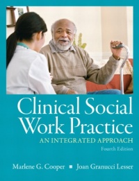 Clinical Social Work Practice: An Integrated Approach (4th Edition) Clinical Social Work Practice: An Integrated Approach (4th Edition)