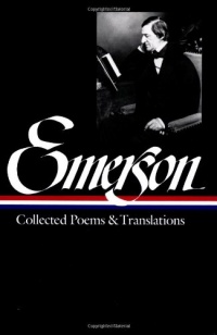 Ralph Waldo Emerson : Collected Poems and Translations (Library of America) Ralph Waldo Emerson : Collected Poems and Translations (Library of America)