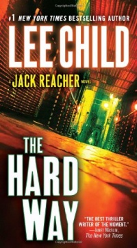 The Hard Way: A Jack Reacher Novel The Hard Way: A Jack Reacher Novel
