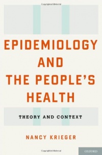 Epidemiology and the People's Health: Theory and Context Epidemiology and the People's Health: Theory and Context
