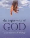 The Experience of God: An Invitation to Do Theology