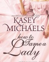 How To Tame a Lady