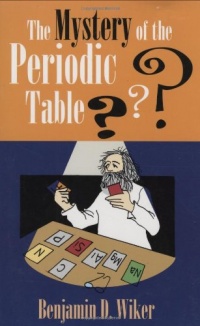 The Mystery of the Periodic Table (Living History Library) The Mystery of the Periodic Table (Living History Library)