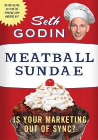 Meatball Sundae: Is Your Marketing out of Sync? Meatball Sundae: Is Your Marketing out of Sync?