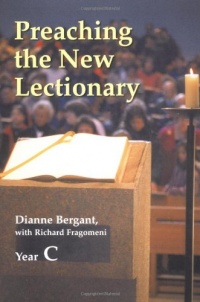 Preaching the New Lectionary: Year C Preaching the New Lectionary: Year C