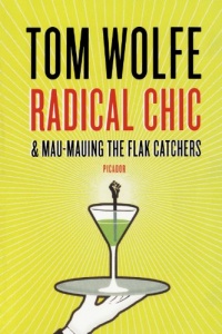 Radical Chic & Mau-Mauing the Flak Catchers Radical Chic & Mau-Mauing the Flak Catchers