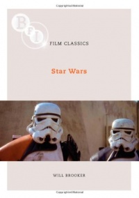 Star Wars (Bfi Modern Classics) Star Wars (Bfi Modern Classics)
