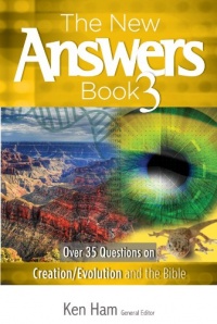 The New Answers Book 3 (New Answers (Master Books)) The New Answers Book 3 (New Answers (Master Books))