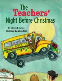 Teachers' Night Before Christmas (The Night Before Christmas Series) Teachers' Night Before Christmas (The Night Before Christmas Series)