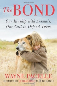The Bond: Our Kinship with Animals, Our Call to Defend Them The Bond: Our Kinship with Animals, Our Call to Defend Them