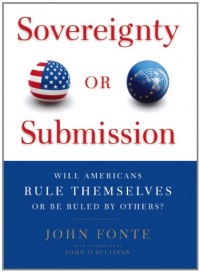 Sovereignty or Submission: Will Americans Rule Themselves or be Ruled by Others? Sovereignty or Submission: Will Americans Rule Themselves or be Ruled by Others?