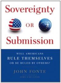 Sovereignty or Submission: Will Americans Rule Themselves or be Ruled by Others?