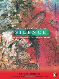 Other Side of Silence: Voices from the Partition of India Other Side of Silence: Voices from the Partition of India
