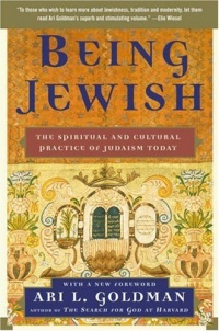 Being Jewish: The Spiritual and Cultural Practice of Judaism Today Being Jewish: The Spiritual and Cultural Practice of Judaism Today