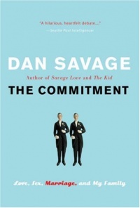 The Commitment: Love, Sex, Marriage, and My Family The Commitment: Love, Sex, Marriage, and My Family