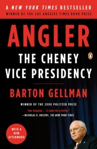 Angler: The Cheney Vice Presidency Angler: The Cheney Vice Presidency
