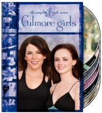 Gilmore Girls: The Complete Sixth Season Gilmore Girls: The Complete Sixth Season