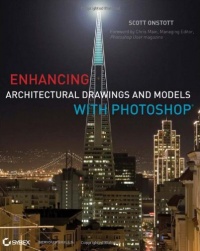 Enhancing Architectural Drawings and Models with Photoshop Enhancing Architectural Drawings and Models with Photoshop