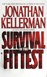 Survival of the Fittest: An Alex Delaware Novel Survival of the Fittest: An Alex Delaware Novel