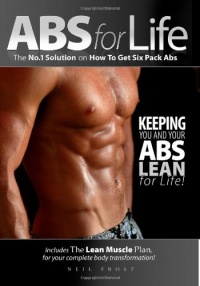 ABS for Life: The No. 1 Solution on How to Get Six Pack Abs ABS for Life: The No. 1 Solution on How to Get Six Pack Abs
