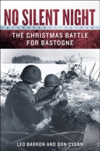 No Silent Night: The Christmas Battle For Bastogne No Silent Night: The Christmas Battle For Bastogne