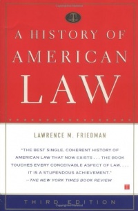 A History of American Law: Third Edition A History of American Law: Third Edition