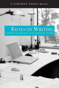 Essays on Writing (A Longman Topics Reader) Essays on Writing (A Longman Topics Reader)